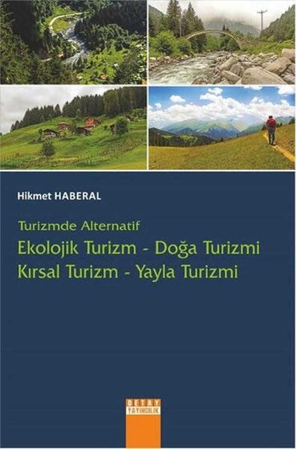 Turizmde Alternatif Ekolojik Turizm Doğa Turizmi Kırsal Turizm Yayla Turizmi - Detay Yayıncılık - Image 1