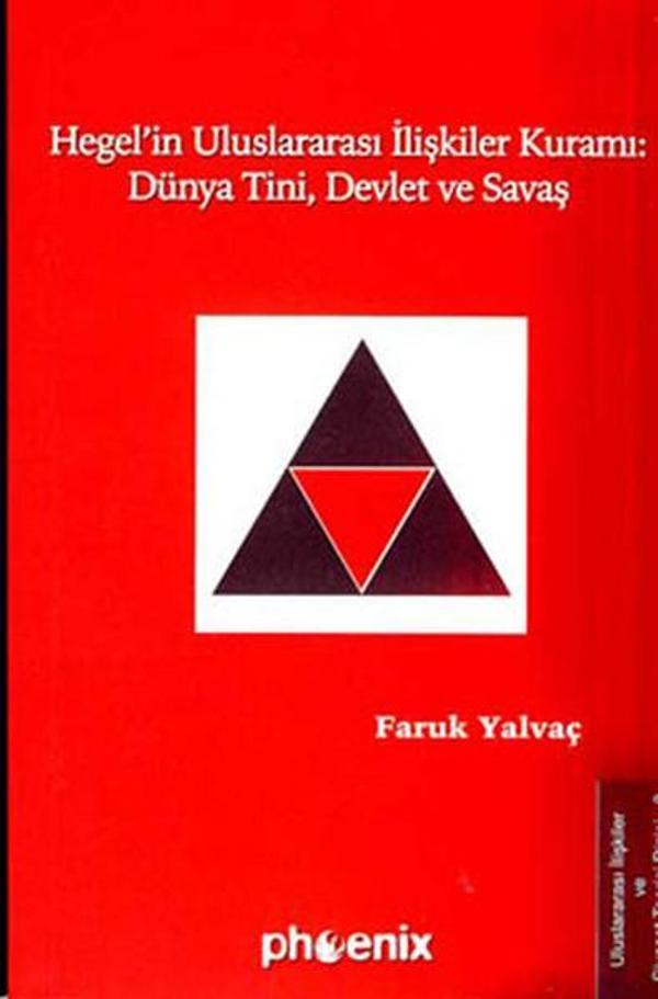 Hegel'in Uluslararası İlişkiler Kuramı : Dünya Tini, Devlet ve Savaş - Phoenix - Image 1