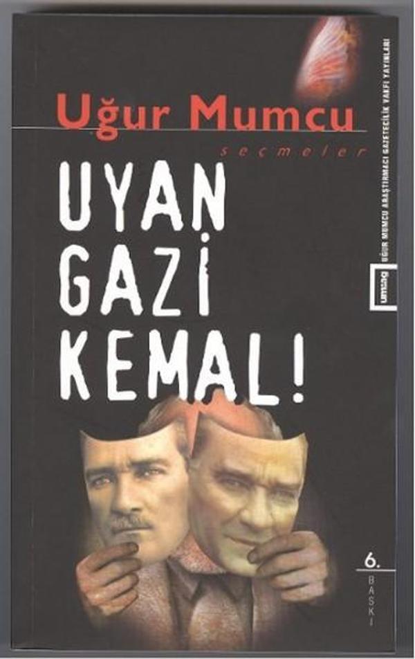 Uyan Gazi Kemal - UM:AG Araştımacı Gazetecilik Vakfı - Image 1
