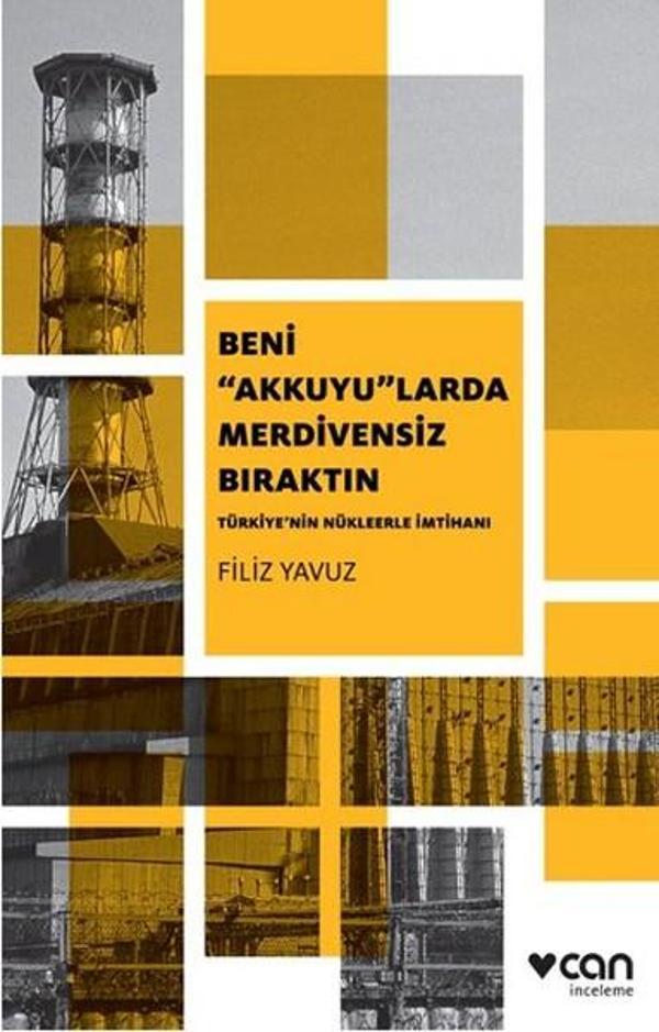 Beni Akkuyularda Merdivensiz Bıraktın - Can Yayınları - Image 1