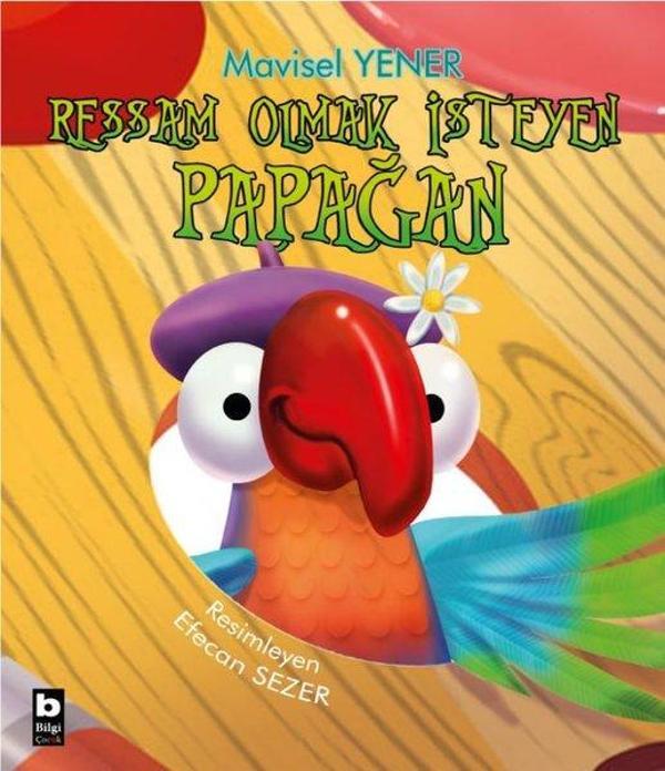 Ressam Olmak İsteyen Papağan - Bilgi Yayınevi - Image 1