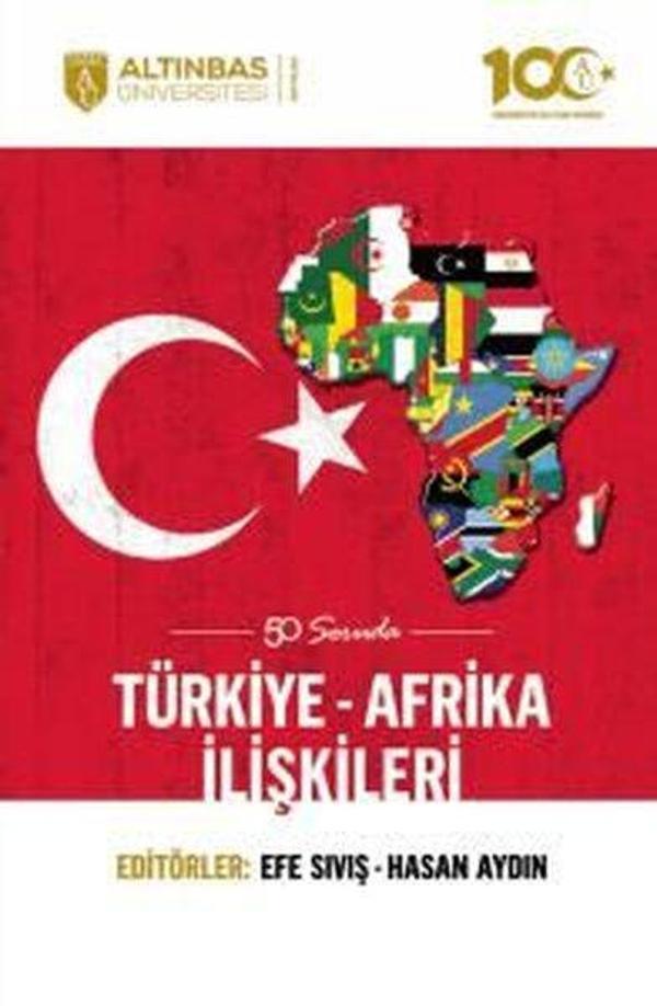 50 Soruda Türkiye - Afrika İlişkileri - Altınbaş Üniversitesi Yayınları - Image 1