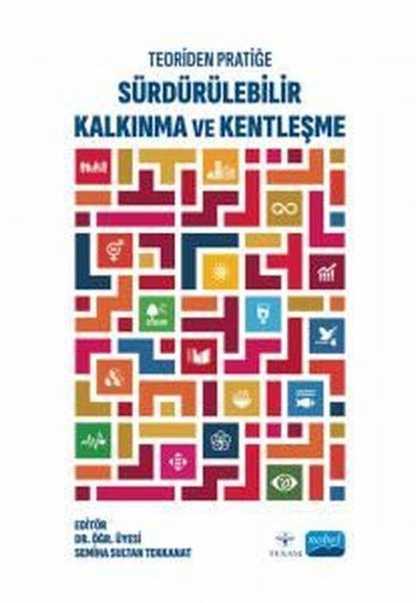 Teoriden Pratiğe Sürdürülebilir Kalkınma ve Kentleşme - Nobel Akademik Yayıncılık - Image 1