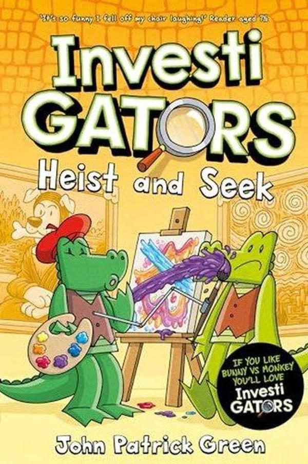 InvestiGators: Heist and Seek : A Laugh-Out-Loud Comic Book Adventure! - Pan MacMillan - Image 1
