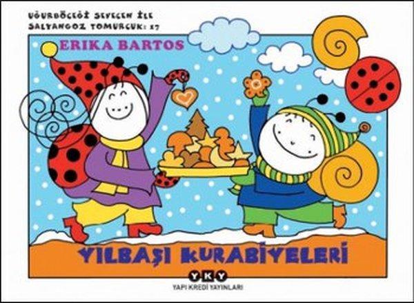 Yılbaşı Kurabiyeleri 17-Uğurböceği Sevecen ile Salyangoz Tomurcuk - Yapı Kredi Yayınları - Image 1