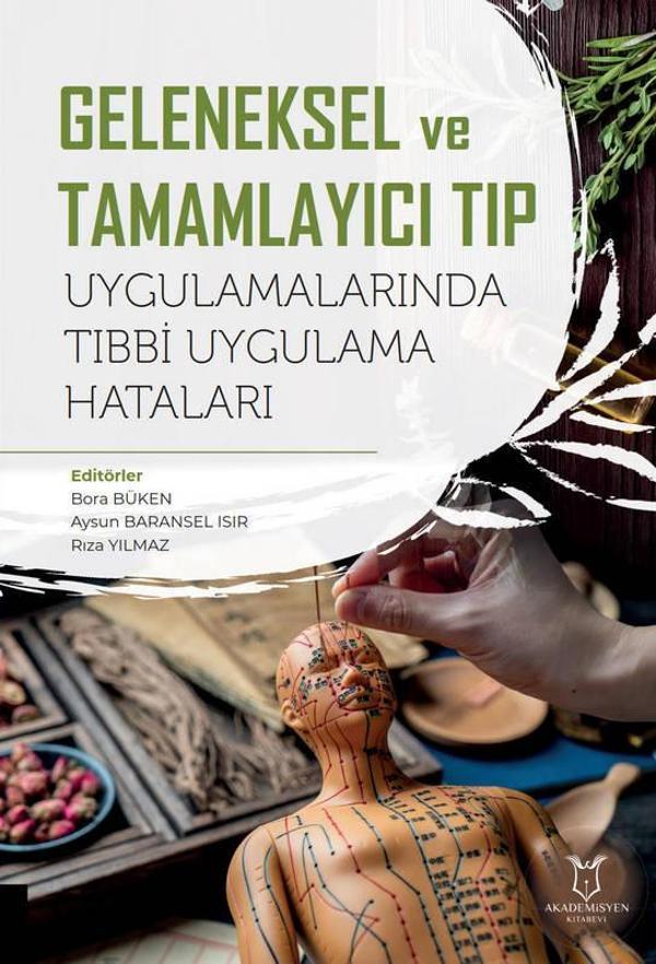 Geleneksel ve Tamamlayıcı Tıp Uygulamalarında Tıbbi Uygulama Hataları - Akademisyen Kitabevi - Image 1