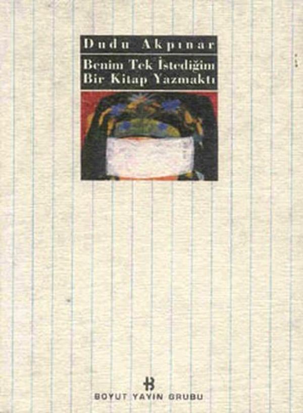 Benim Tek İstediğim Bir Kitap Yazmaktı - Boyut Yayın Grubu - Image 1