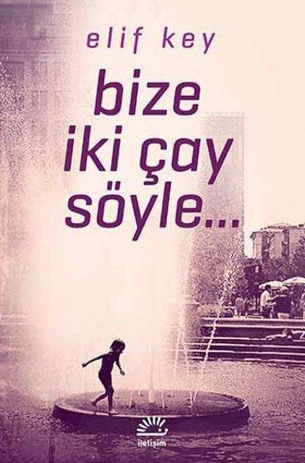 Bize İki Çay Söyle... - İletişim Yayınları - Image 1