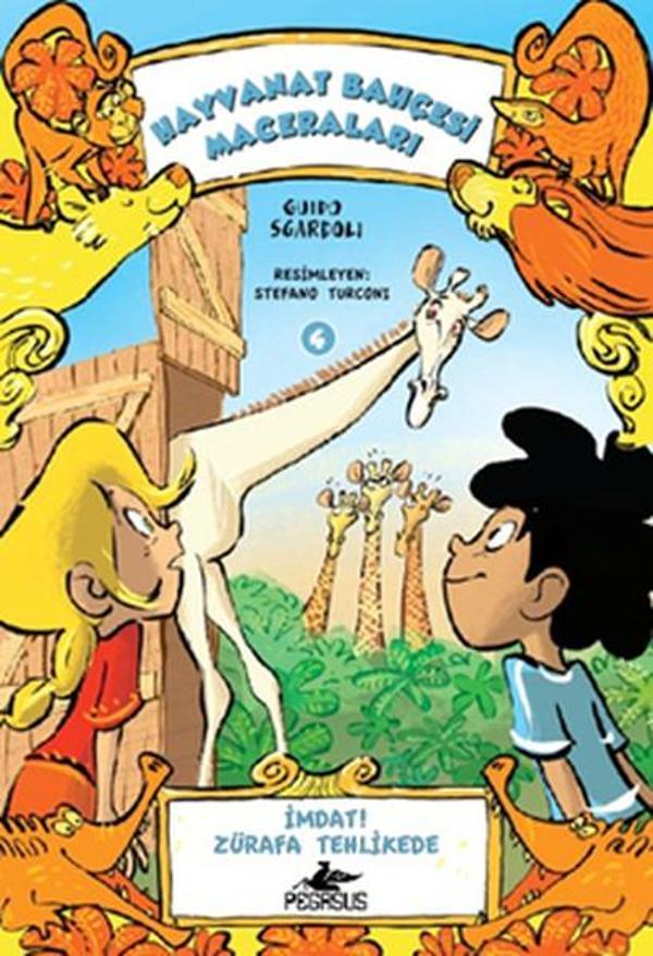 Hayvanat Bahçesi Maceraları 4- İmdat! Zürafa Tehlikede - Pegasus Yayınevi - Image 1
