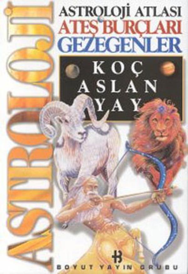 Astroloji Atlası - Ateş Burçları Gezegenler / Koç Aslan Yay - Boyut Yayın Grubu - Image 1