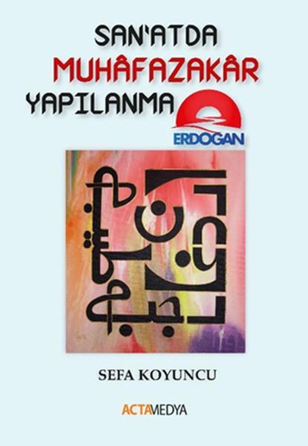 Sanatta Muhafazakar Yapılanma - ActaMedya - Image 1