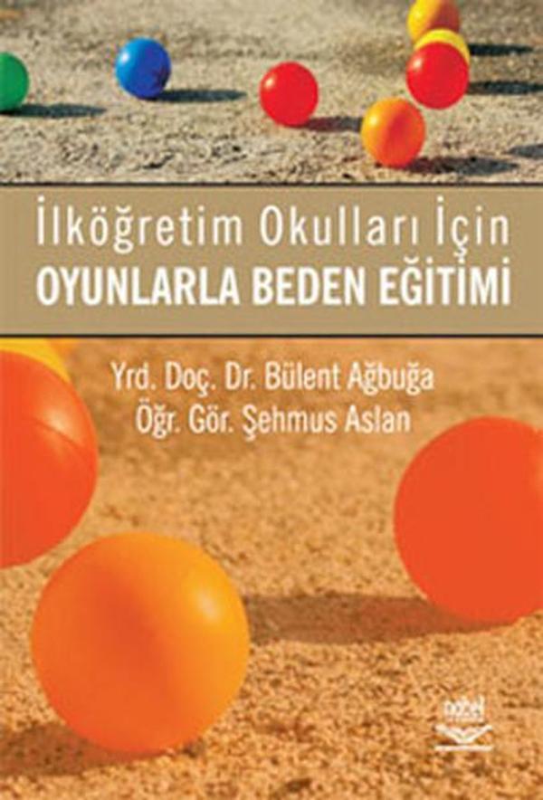 İlköğretim Okulları İçin Oyunlarla Beden Eğitimi - Nobel Akademik Yayıncılık - Image 1