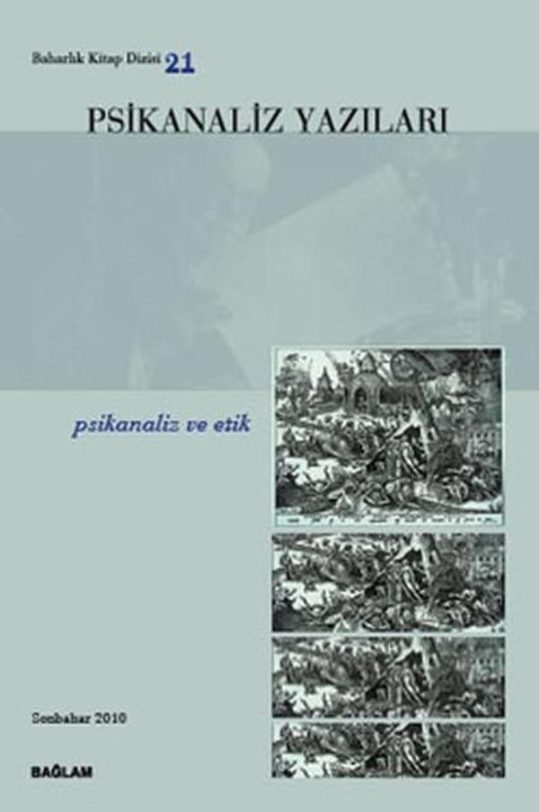 Psikanaliz Yazıları 21 - Psikanaliz ve Etik - Bağlam Yayıncılık - Image 1