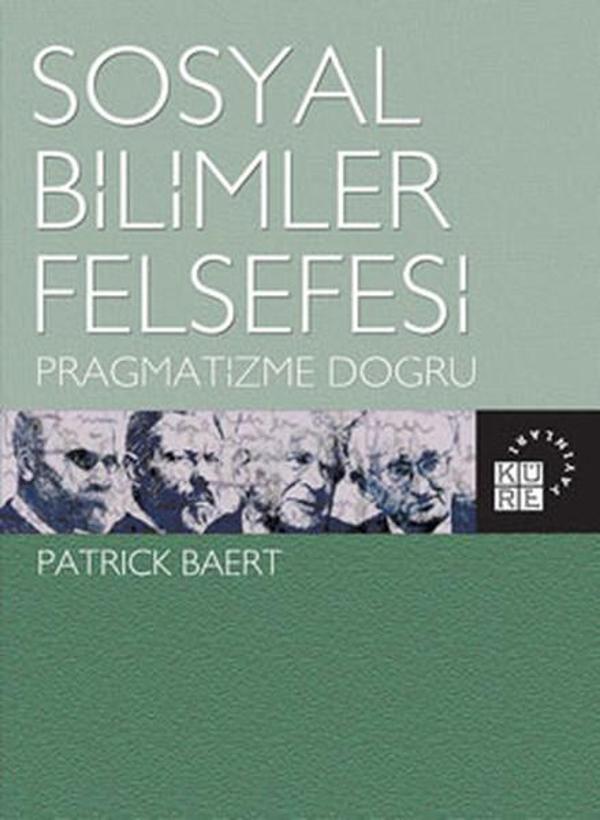 Sosyal Bilimler Felsefesi - Pragmatizme Doğru - Küre Yayınları - Image 1