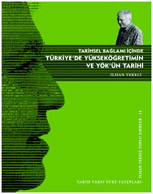 Tarihsel Bağlamı İçinde Türkiye'de Yükseköğretimin ve Yök'ün Tarihi - Tarih Vakfı Yurt Yayınları - Image 1