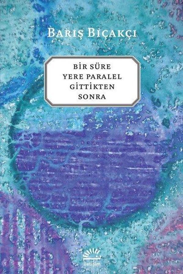Bir Süre Yere Paralel Gittikten Sonra - İletişim Yayınları - Image 1