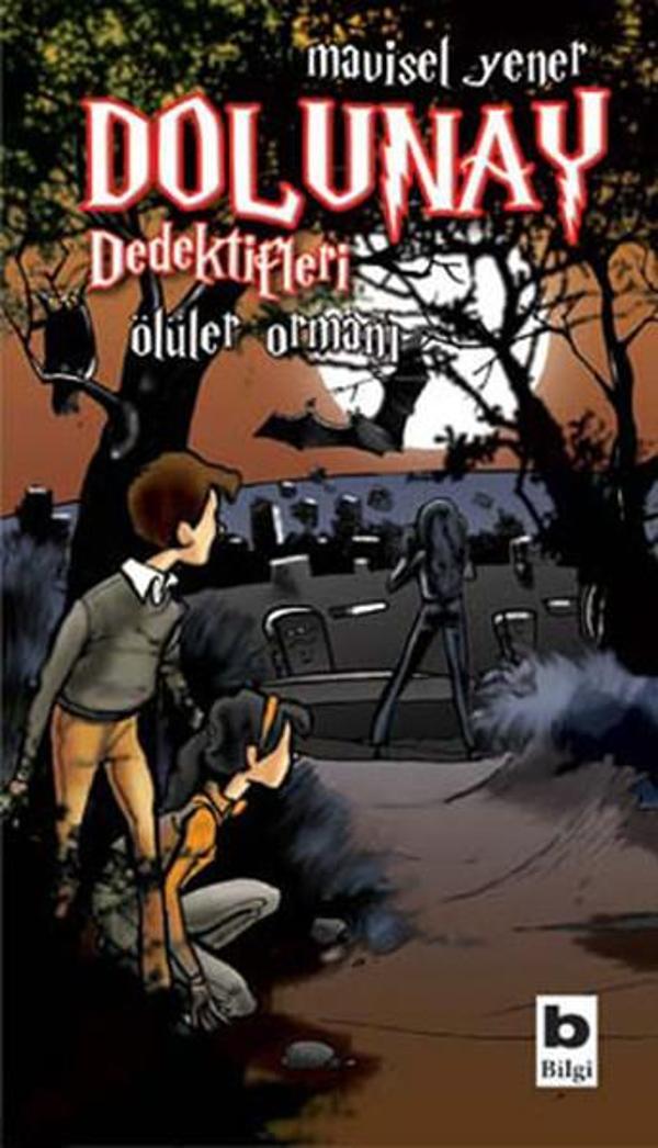 Dolunay Dedektifleri 5 - Ölüler Ormanı - Bilgi Yayınevi - Image 1