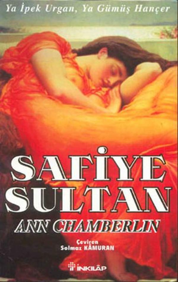 Safiye Sultan - Ya İpek Urgan ya Gümüş Hançer - İnkılap Kitabevi Yayınevi - Image 1