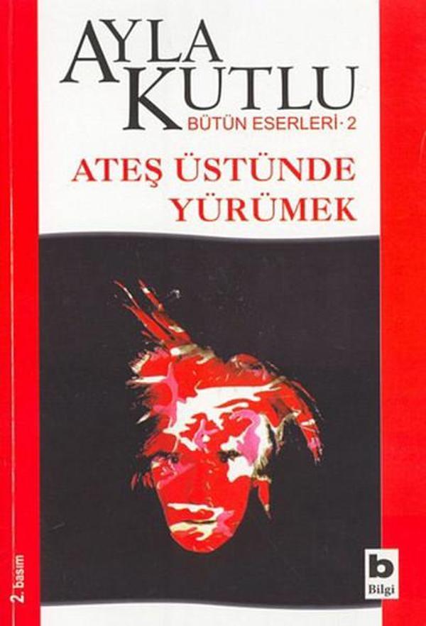 Ateş Üstünde Yürümek - Bilgi Yayınevi - Image 1