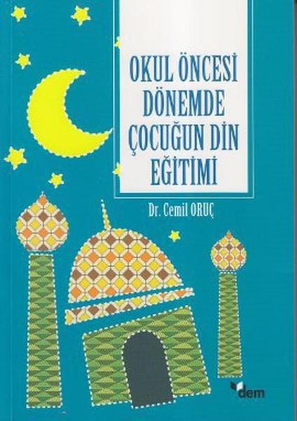 Okul Öncesi Dönemde Çocuğun Din Eğitimi - Dem Yayınları - Image 1