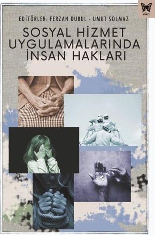 Sosyal Hizmet Uygulamalarında İnsan Hakları - Nika Yayınevi - Image 1