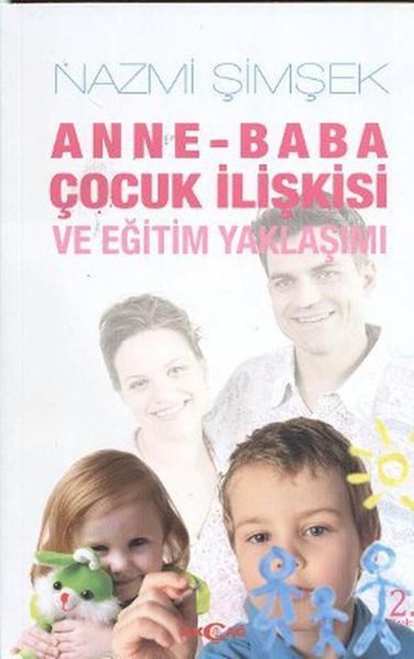 Anne - Baba Çocuk İlişkisi ve Eğitim Yaklaşımı - Akçağ Yayınları - Image 1