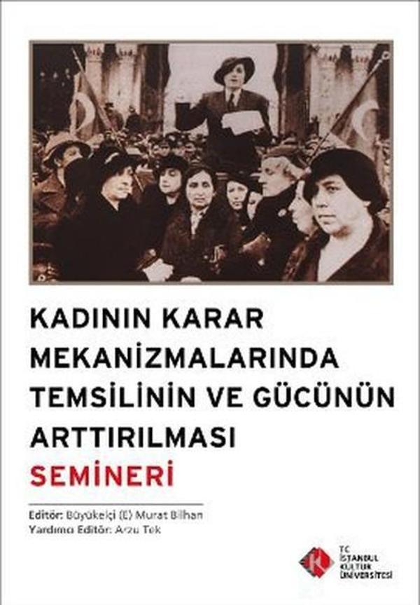 Kadının Karar Mekanizmalarında Temsilinin ve Gücünün Arttırılması Semineri - İstanbul Kültür Üniversitesi - Image 1