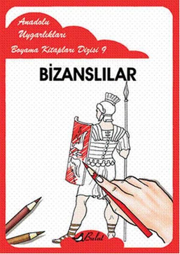 Bizanslılar - Anadolu Uygarlıkları Boyama Kitapları 9 - Bulut Yayınları - Image 1