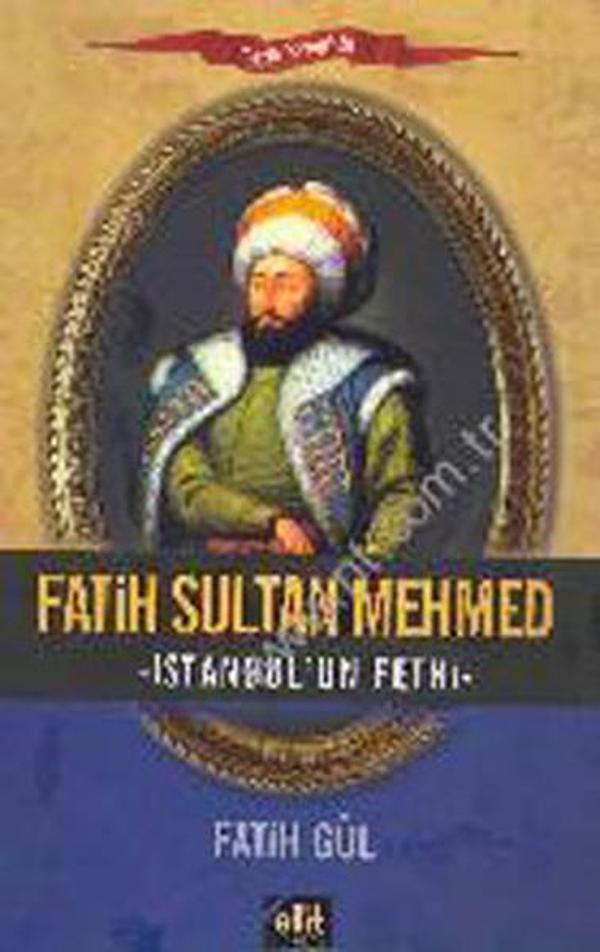 Fatih Sultan Mehmed - İstanbul'un Fethi - Elit Kültür - Image 1
