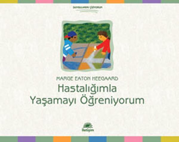 Hastalığımla Yaşamayı Öğreniyorum - İletişim Yayınları - Image 1