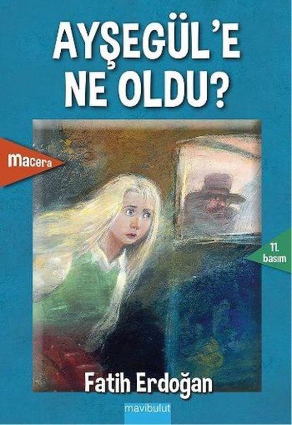 Ayşegül'e Ne Oldu? - Mavi Bulut Yayıncılık - Image 1