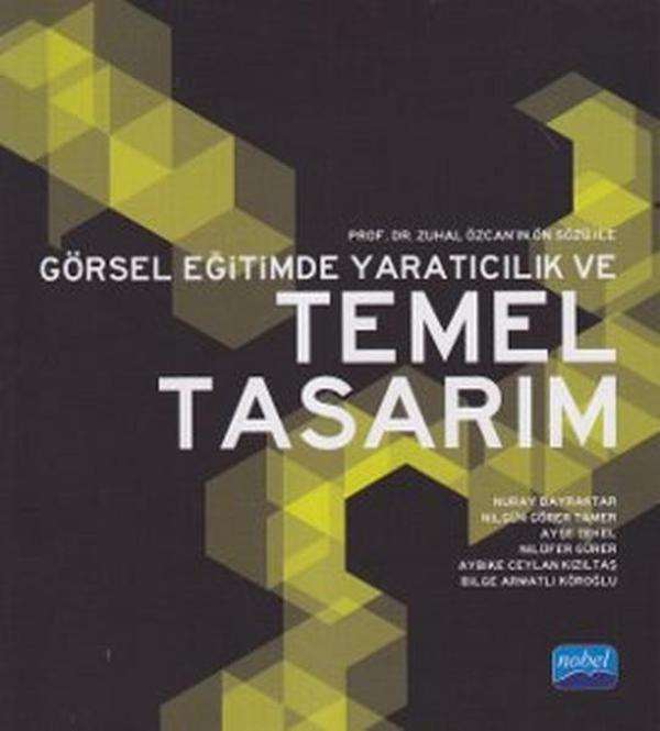 Görsel Eğitimde Yaratıcılık ve Temel Tasarım - Nobel Akademik Yayıncılık - Image 1