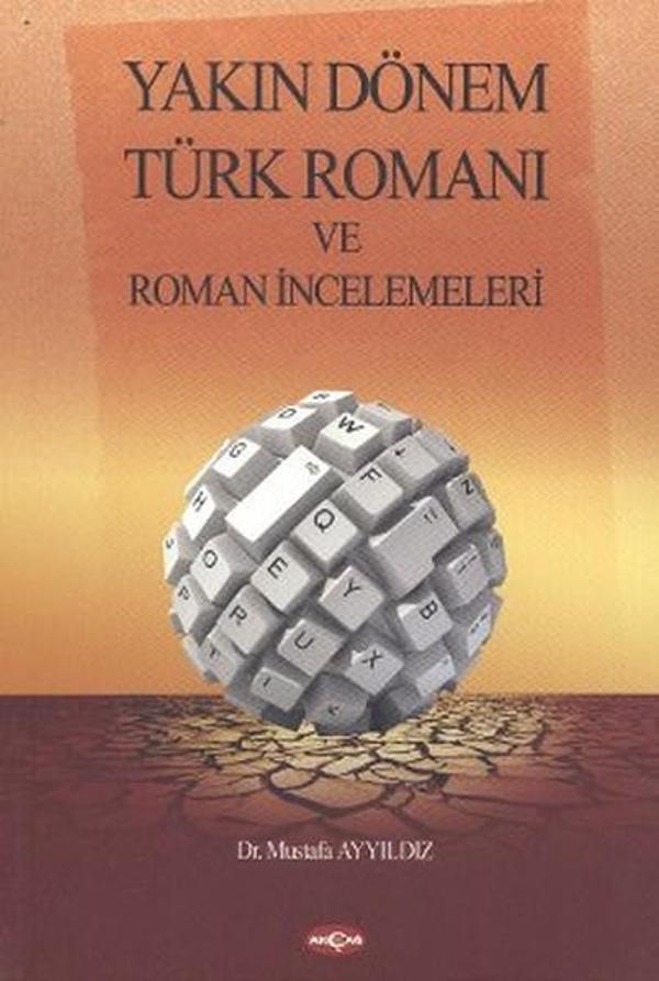 Yakın Dönem Türk Romanı ve Roman İncelemeleri - Akçağ Yayınları - Image 1