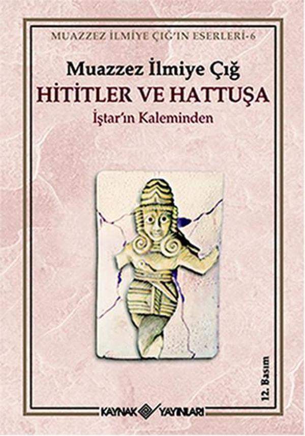 Hititler ve Hattuşa İştar'ın Kaleminden - Kaynak Yayınları - Image 1