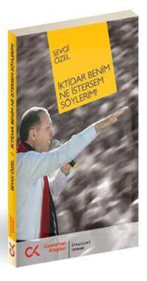 İktidar Benim Ne İstersem Söylerim - Cumhuriyet Kitapları - Image 1