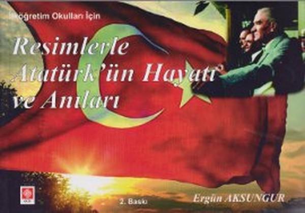 Resimlerle Atatürk'ün Hayatı ve Anıları - Ekin Basım Yayın - Image 1