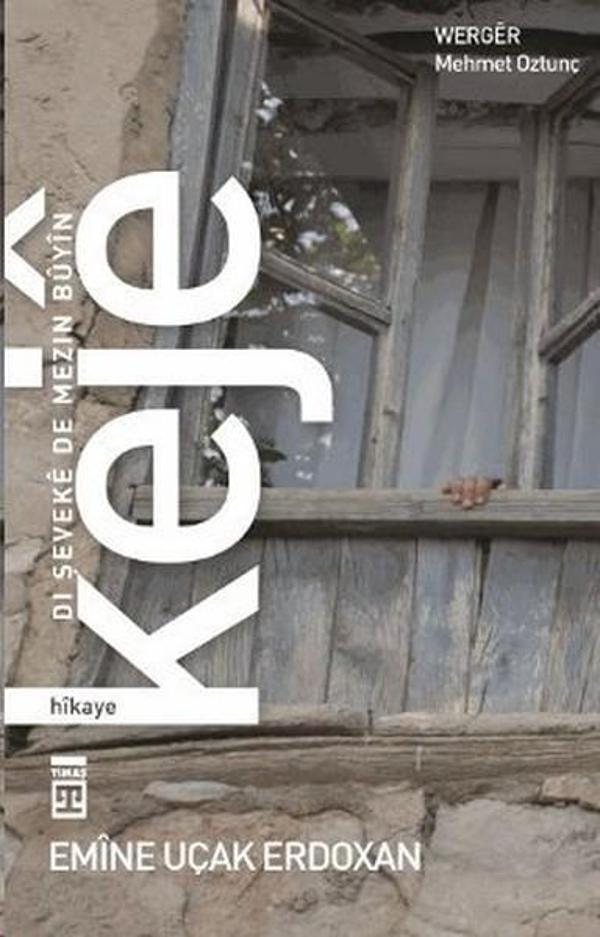 Keje: Dı Şeveke De Mezin Buyin - Timaş Yayınları - Image 1