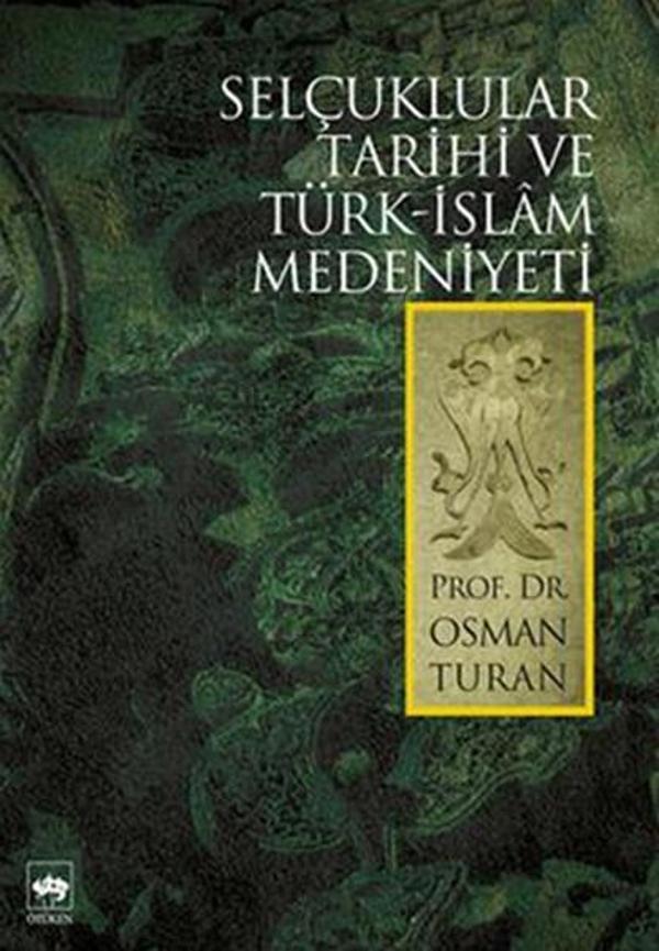 Selçuklular Tarihi ve Türk-İslam Medeniyeti - Ötüken Neşriyat - Image 1