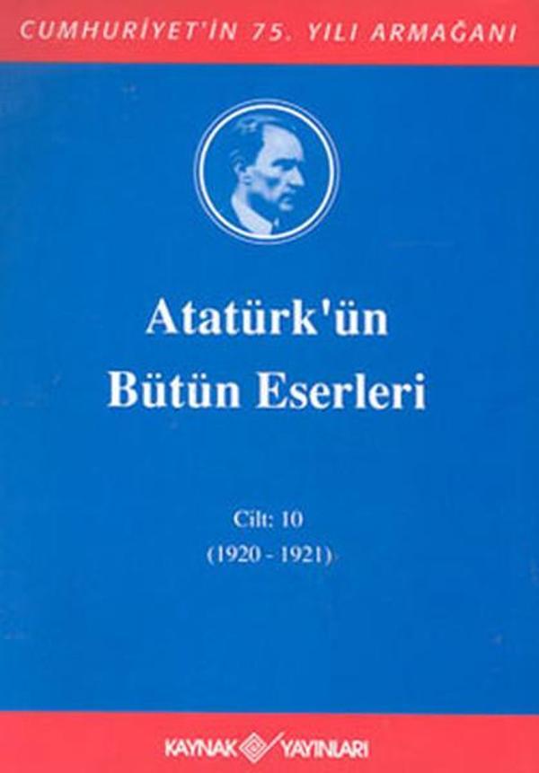 Atatürk'ün Bütün Eserleri-Cilt 10 / (1920-1921) - Kaynak Yayınları - Image 1