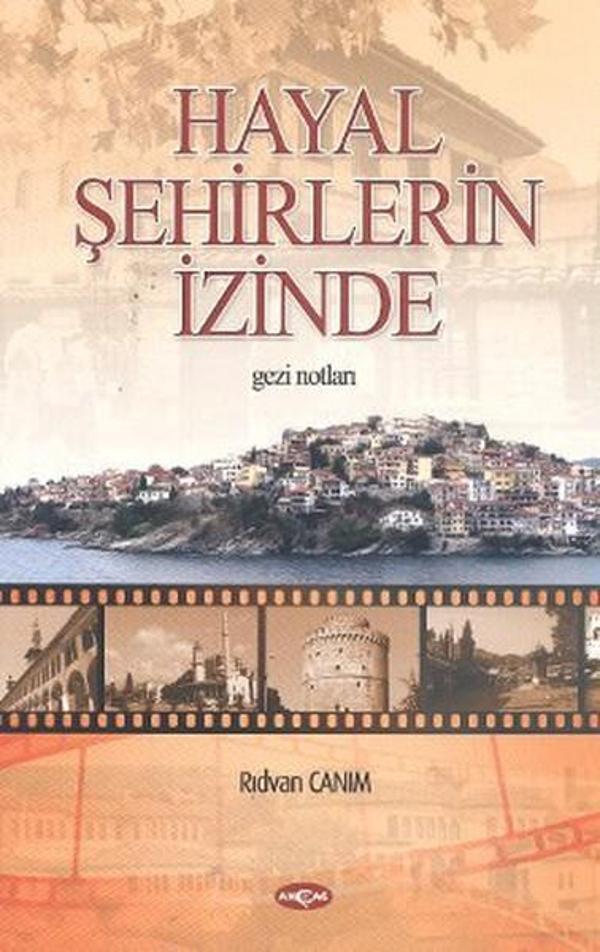 Hayal Şehirlerin İzinde - Akçağ Yayınları - Image 1