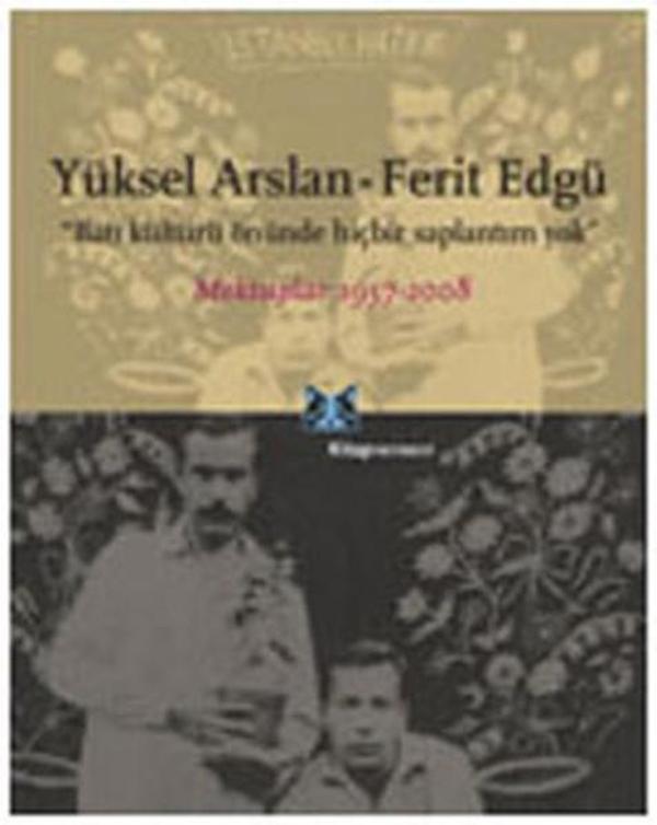 Batı Kültürü Önünde Hiçbir Saplantım Yok - Mektuplar 1957-2008 - Kitap Yayınevi - Image 1