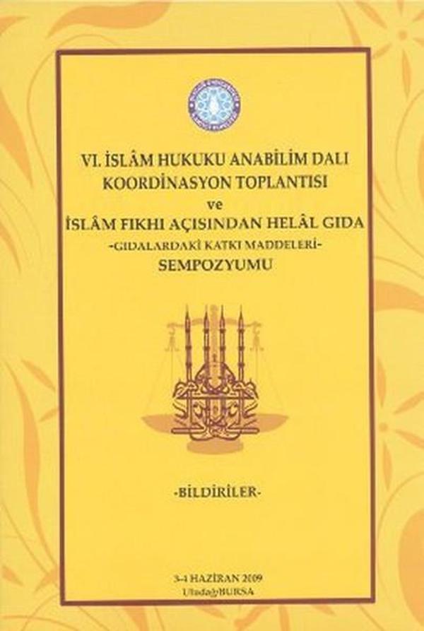 6. İslam Hukuku Anabilim Dalı Koordinasyon Toplantısı ve İslam Fıkhı Açısından Helal Gıda -Gıdalarda - Emin Yayınları - Image 1