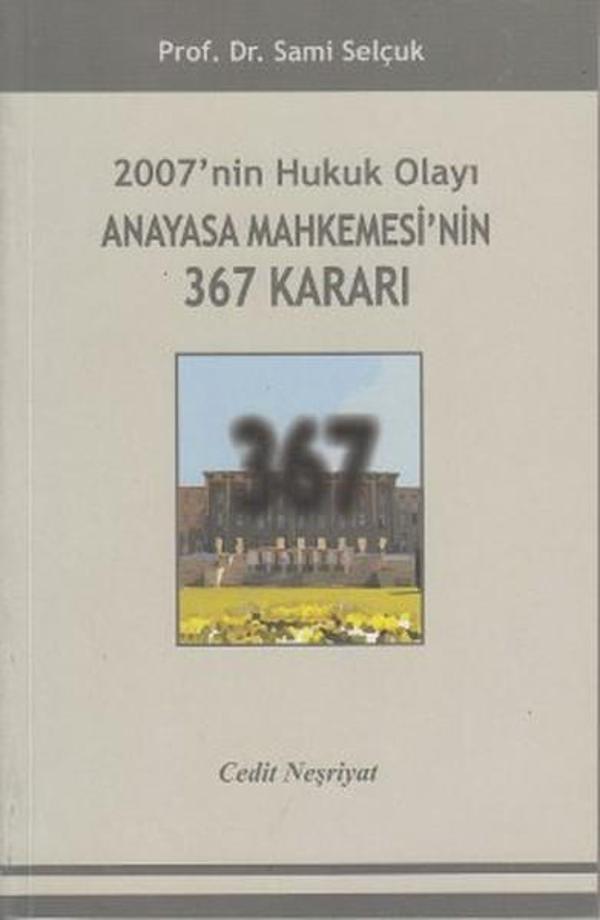2007'nin Hukuk Olayı Anayasa Mahkemesi'nin 367 Kararı - Cedit Neşriyat - Image 1