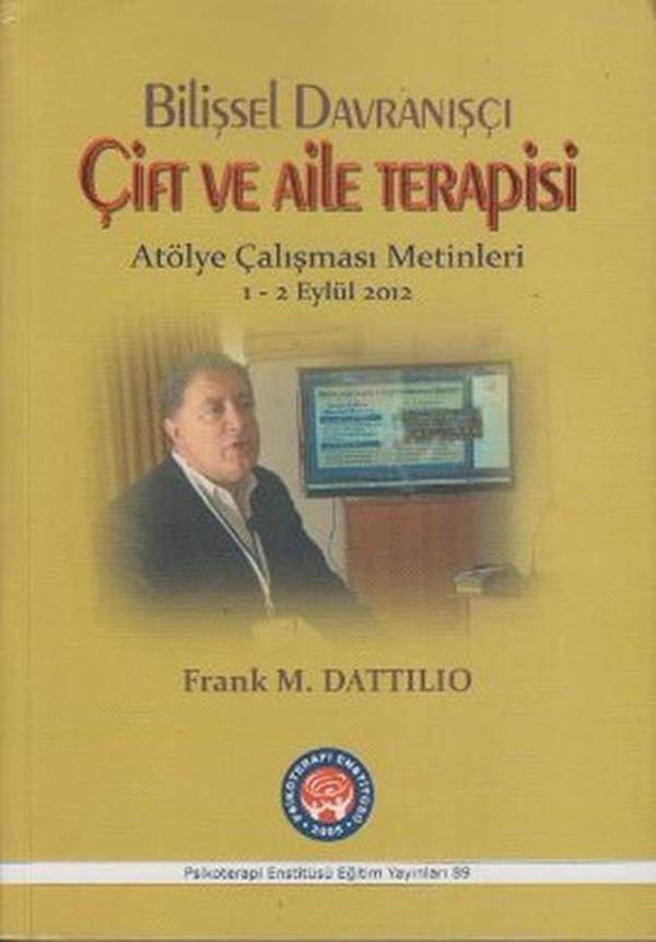 Bilişsel Davranışçı Çift ve Aile Terapisi - Atölye Çalışması Metinleri 1 - 2 Eylül 2012 - Psikoterapi Enstitüsü - Image 1