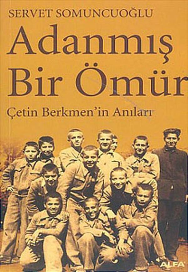 Adanmış Bir Ömür-Çetin Berkmen'in Anıları - Alfa Yayıncılık - Image 1