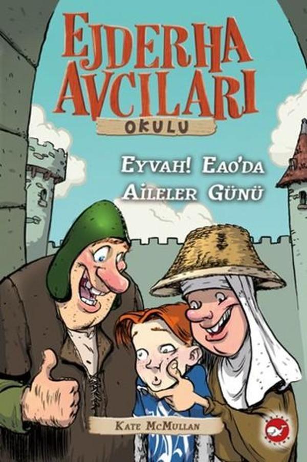 Ejderha Avcıları Okulu 10 - Eyvah! Eao'da Aileler Günü - Beyaz Balina Yayınları - Image 1