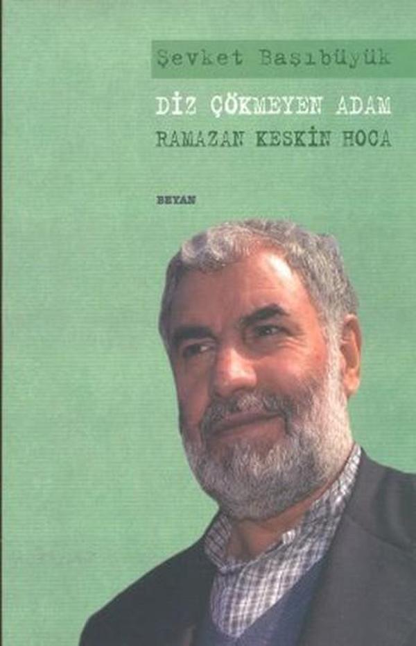 Diz Çökmeyen Adam - Ramazan Keskin Hoca - Beyan Yayınları - Image 1