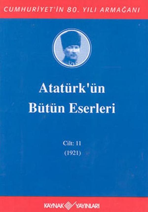Atatürk'ün Bütün Eserleri-Cilt:11 / (1921) - Kaynak Yayınları - Image 1
