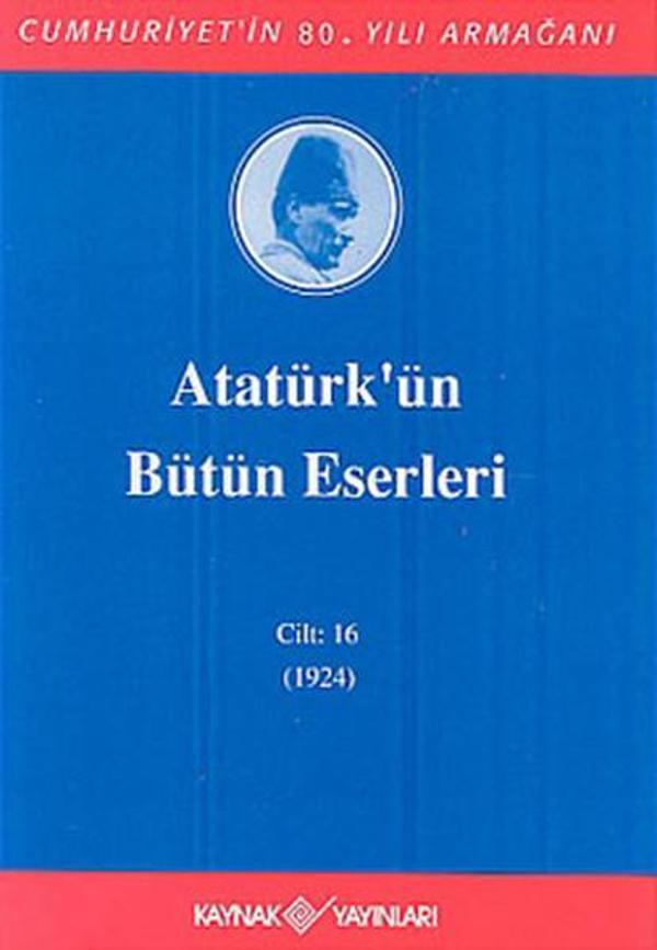 Atatürk'ün Bütün Eserleri-Cilt:16 / (1923-1924) - Kaynak Yayınları - Image 1