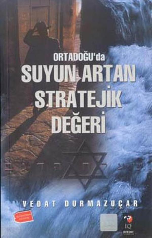 Ortadoğu'da Suyun Artan Stratejik Değeri - IQ Kültür Sanat Yayıncılık - Image 1
